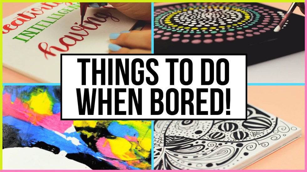 9 Things To Do When You're Bored